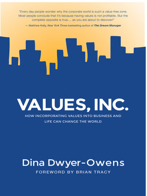 cover image of Values, Inc.: How Incorporating Values into Business and Life Can Change the World